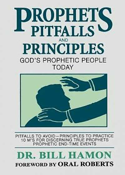 Prophets Pitfalls and Principles: God's Prophetic People Today, Paperback