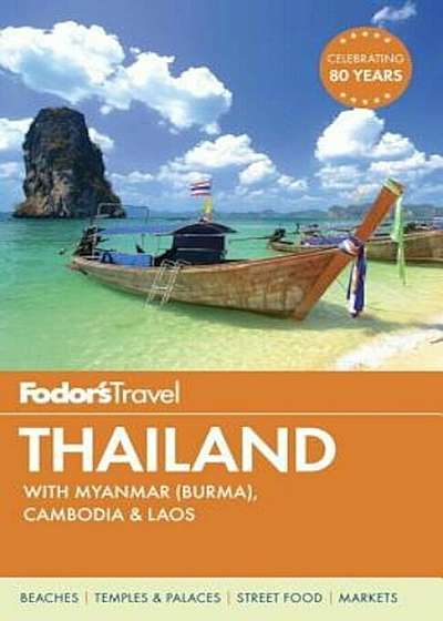 Fodor's Thailand: With Myanmar (Burma), Cambodia & Laos, Paperback