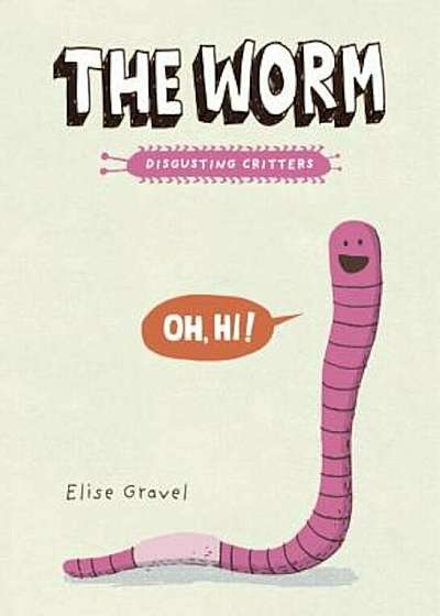 The Worm: The Disgusting Critters Series, Paperback