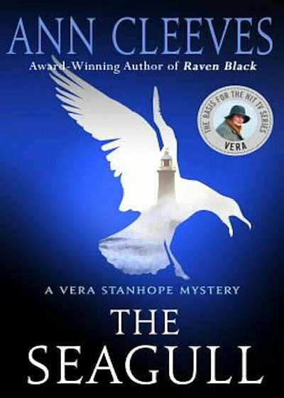 The Seagull: A Vera Stanhope Mystery, Hardcover