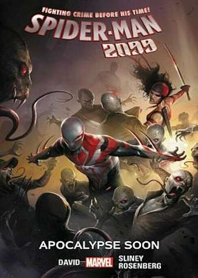 Spider-Man 2099 Vol. 6: Apocalypse Soon, Paperback