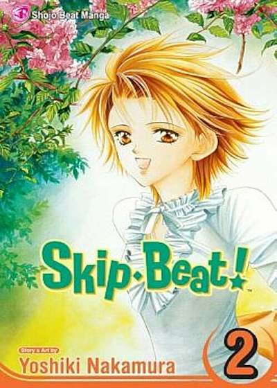 Skip Beat!, Volume 2, Paperback