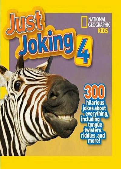 Just Joking 4: 300 Hilarious Jokes about Everything, Including Tongue Twisters, Riddles, and More!, Paperback