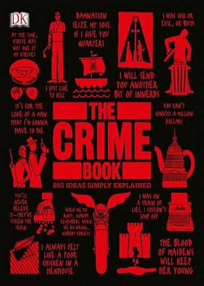 The Crime Book: Big Ideas Simply Explained, Hardcover