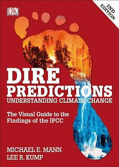 Dire Predictions, 2nd Edition: Understanding Climate Change, Paperback