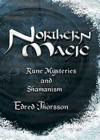 Northern Magic: Rune Mysteries and Shamanism, Paperback