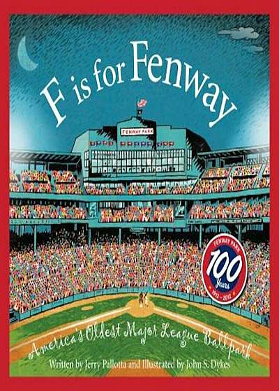 F Is for Fenway: America S Oldest Major League Ballpark, Hardcover