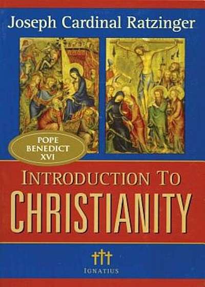 Introduction to Christianity, 2nd Edition, Paperback