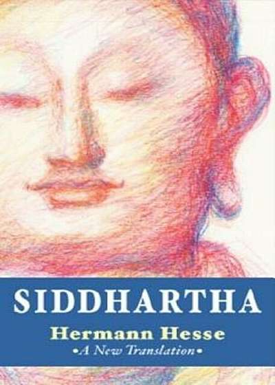 Siddhartha: A New Translation, Paperback