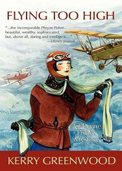 Flying Too High: A Phryne Fisher Mystery, Paperback