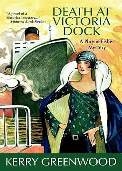 Death at Victoria Dock: A Phryne Fisher Mystery, Paperback