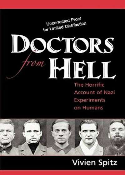 Doctors from Hell: The Horrific Account of Nazi Experiments on Humans, Hardcover