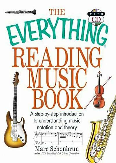 The Everything Reading Music: A Step-By-Step Introduction to Understanding Music Notation and Theory, Paperback