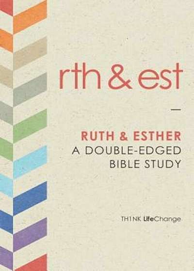 Ruth & Esther: A Double-Edged Bible Study, Paperback