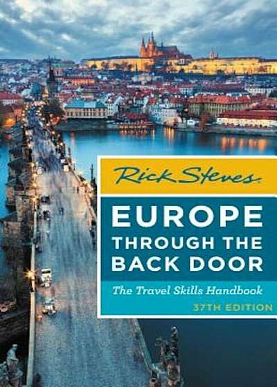 Rick Steves Europe Through the Back Door: The Travel Skills Handbook, Paperback