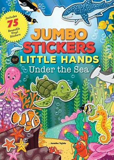 Jumbo Stickers for Little Hands: Under the Sea, Paperback