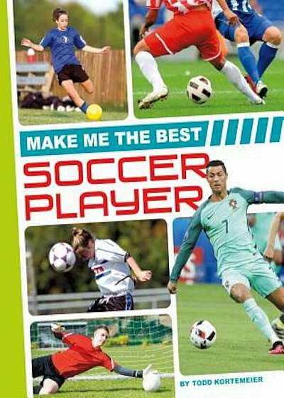 Make Me the Best Soccer Player, Hardcover