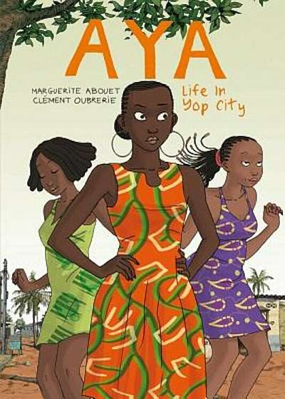 Aya: Life in Yop City, Paperback