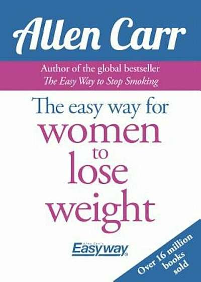 The Easy Way for Women to Lose Weight, Paperback