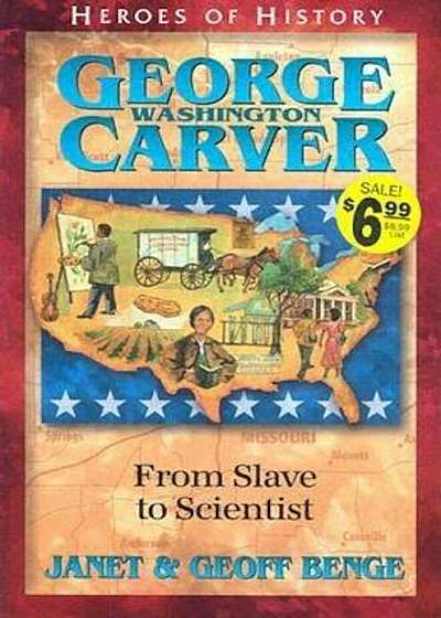 George Washington Carver: From Slave to Scientist, Paperback