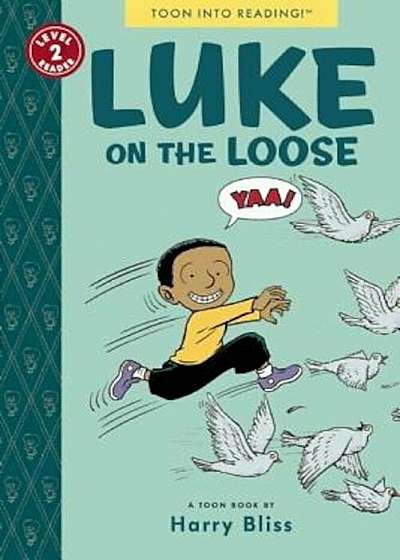 Luke on the Loose: Toon Level 2, Paperback