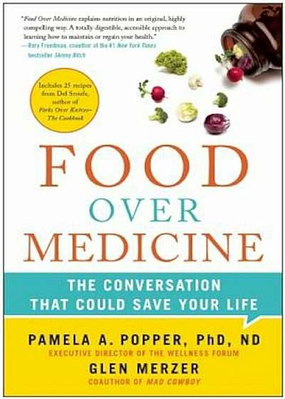 Food Over Medicine: The Conversation That Could Save Your Life, Paperback