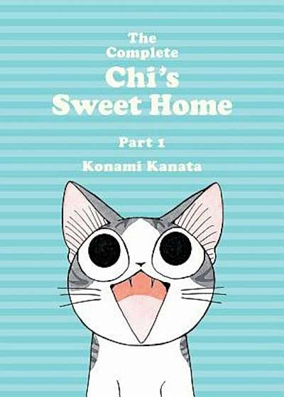 The Complete Chi's Sweet Home, 1, Paperback