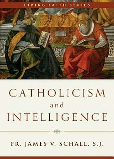 Catholicism and Intelligence, Hardcover