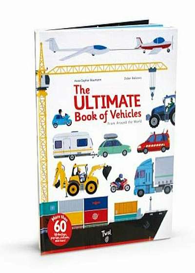 The Ultimate Book of Vehicles: From Around the World, Hardcover