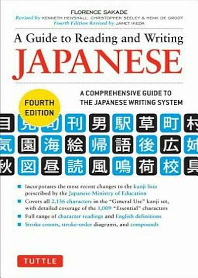 A Guide to Reading and Writing Japanese: A Comprehensive Guide to the Japanese Writing System, Paperback