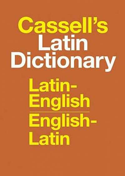 Coperta cărții Cassell's Latin Dictionary: Latin-English, English-Latin, Hardcover
