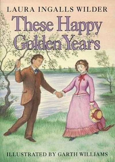 These Happy Golden Years, Hardcover