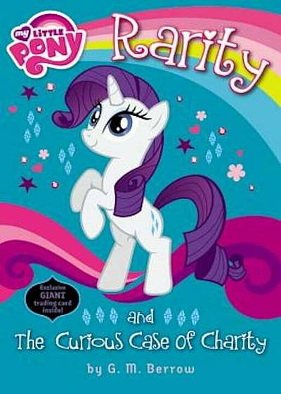 My Little Pony: Rarity and the Curious Case of Charity, Paperback