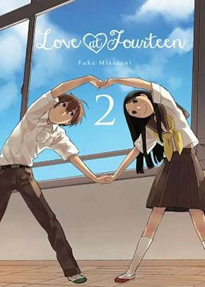 Love at Fourteen, Volume 2, Paperback
