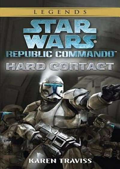 Hard Contact: Star Wars Legends (Republic Commando), Paperback