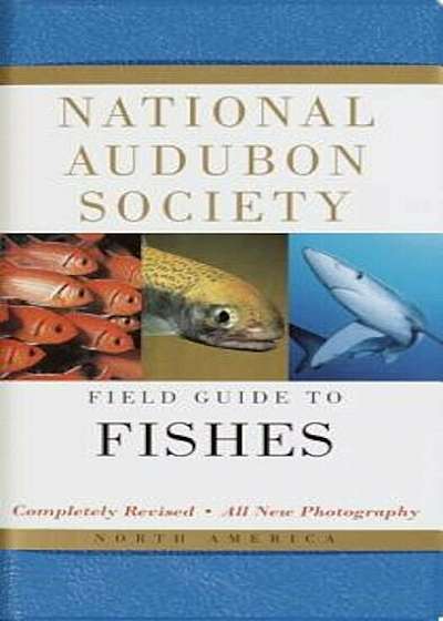 National Audubon Society Field Guide to Fishes: North America, Hardcover