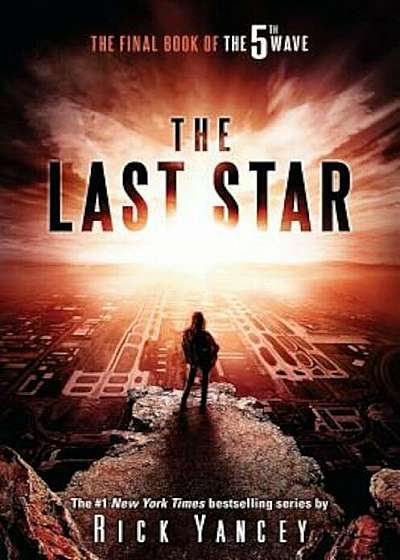 The Last Star: The Final Book of the 5th Wave, Hardcover