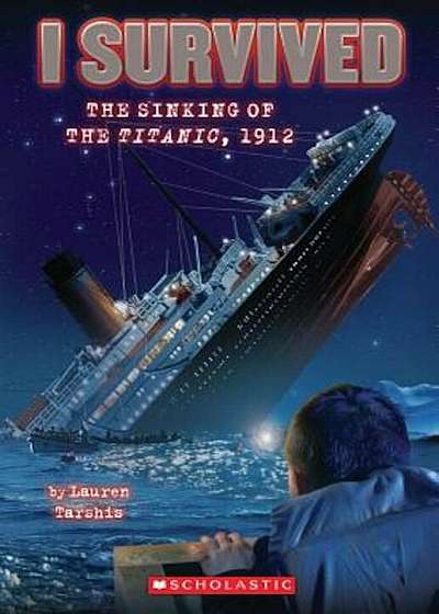I Survived the Sinking of the Titanic, 1912, Paperback