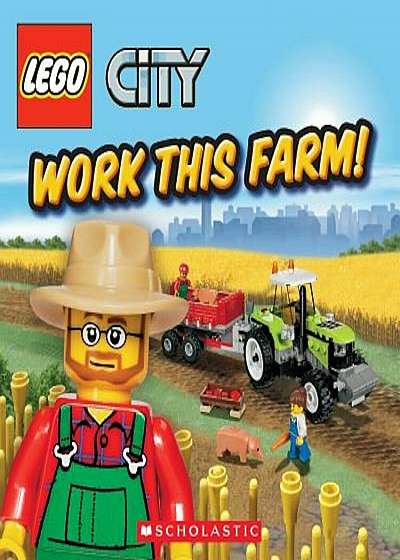Lego City: Work This Farm!, Paperback