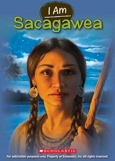 I Am Sacagawea, Paperback