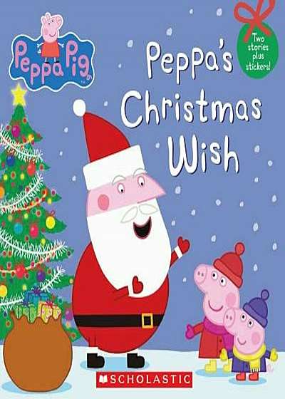 Peppa's Christmas Wish (Peppa Pig), Paperback