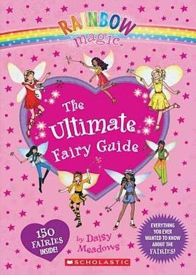 Rainbow Magic: The Ultimate Fairy Guide, Hardcover