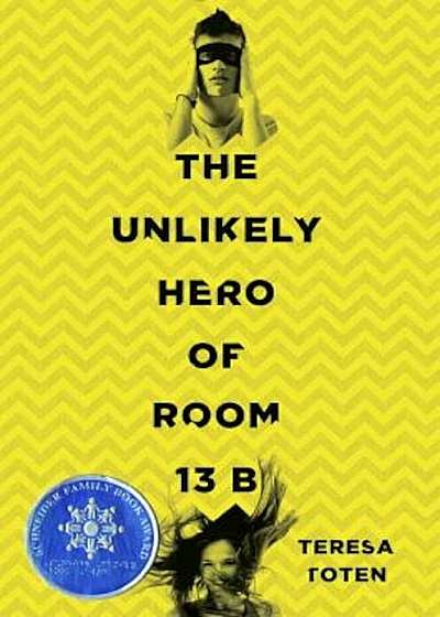 The Unlikely Hero of Room 13B, Hardcover