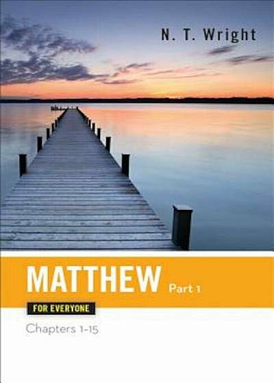 Matthew for Everyone Part One Chapters 1-15, Paperback