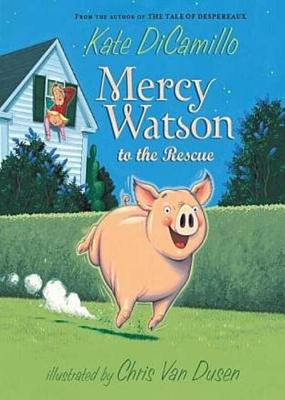Mercy Watson to the Rescue, Paperback