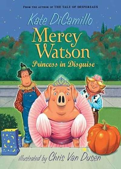 Mercy Watson Princess in Disguise, Paperback