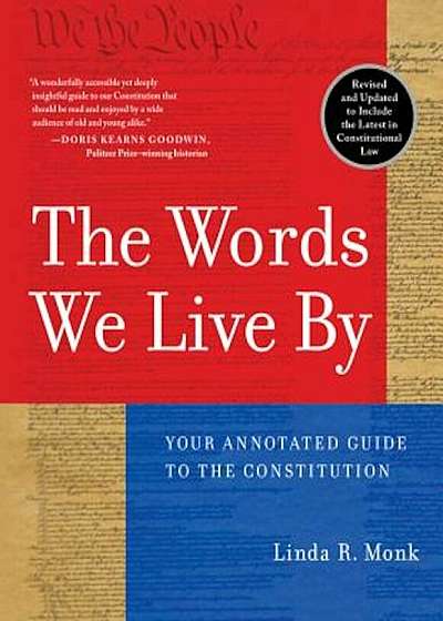The Words We Live by: Your Annotated Guide to the Constitution, Paperback