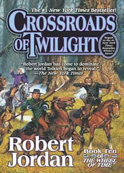 Crossroads of Twilight: Book Ten of 'The Wheel of Time', Paperback