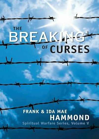 The Breaking of Curses: Are Curses Real, and What Can Be Done about Them', Paperback