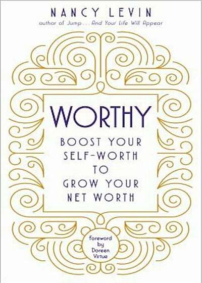 Worthy: Boost Your Self-Worth to Grow Your Net Worth, Paperback
